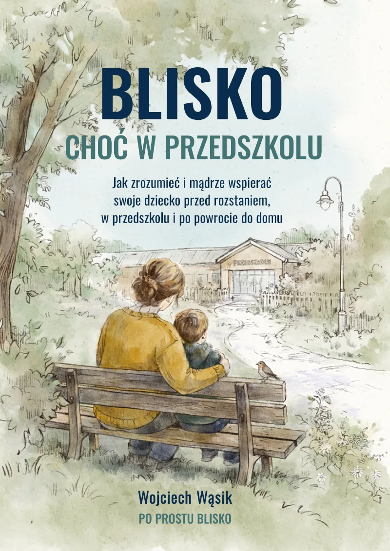 Okładka e-booka Blisko, choć w przedszkolu